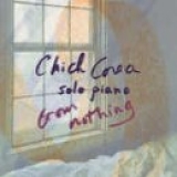 Chick Corea - Solo Piano - From Nothing