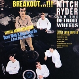 Mitch Ryder & The Detroit Wheels - Breakout!!!