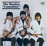 The Beatles - Casualties