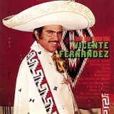 Vicente FernÃ¡ndez - Toda Una Epoca Con Vicente Fernandez