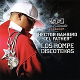 ROC LA FAMILIA AND HECTOR BAMBINO PRESENT - LOS ROMPE DISCOTEKAS