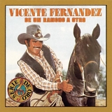 Vicente FernÃ¡ndez - De Un Rancho A Otro