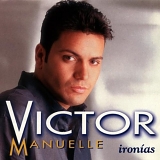 Victor Manuelle - IRONIAS