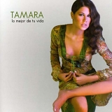 Tamara - Lo Mejor De Tu Vida