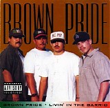 Brown Pride - Livin'InTheBarrio