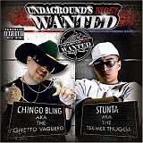 Chingo Bling And Stunta - Undergrounds Most Wanted