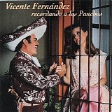 Vicente FernÃ¡ndez - Recordan do A Los Panchos