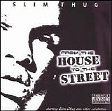 Slim Thug - From The House To The Street