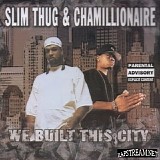 Slim Thug & Chamillionaire - We Built This City