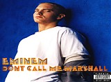 Eminem - Don't Call Me Marshall