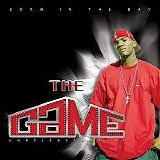 The Game - Born In the Bay (Parental Advisory)