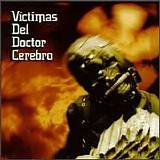 Victimas Del Doctor Cerebro - Victimas del Dr. Cerebro