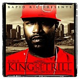 Rapid Ric & Bun B - King of the Trill