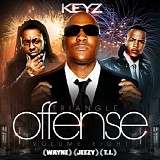 Keyz Presents T.I. Lil Wayne_And Young Jeezy - Triangle Offense Pt. 3