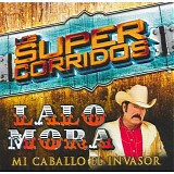 Lalo Mora - Los Super Corridos