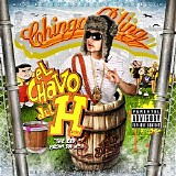 Chingo Bling - El Chavo Del Hache (the Kid From the H)