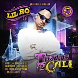 Lil Ro - Tex2Cali Volume 1 (Parental Advisory)