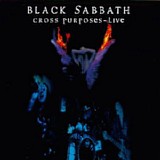 Black Sabbath - Cross Purposes - Live