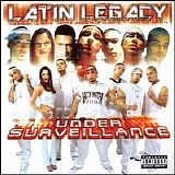 Latin Legacy - Under Surveillance