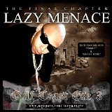 Lazy Menace - The Gulf Coast Ese Part 3