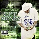 Curly Stone - Get Money