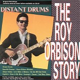 Orbison, Roy - The Roy Orbison Story - Distant Drums