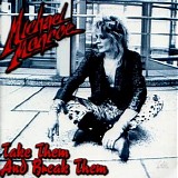 Michael Monroe - Take Them And Break Them