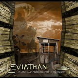 Leviathan - At Long Last, Progress Stopped To Follow