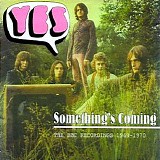 Yes - Something's Coming (The BBC Recordings 1969-1970)