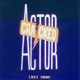 Cracked Actor - 1993 Demo