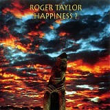 Roger Taylor - Happiness?