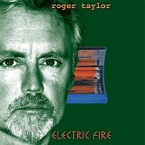 Roger Taylor - Electric Fire