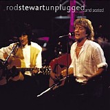 Rod Stewart - Rod Stewart Unplugged And Seated