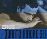 Eros Ramazzotti - Quanto Amore Sei