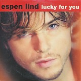 Espen Lind - Lucky For You