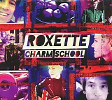 Roxette - Charm School [deluxe edition]