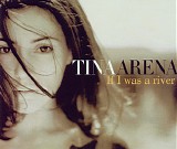 Tina Arena - If I Was A River [CD2]