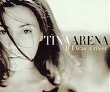 Tina Arena - If I Was A River