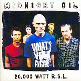 Midnight Oil - 20,000 Watt R.S.L.