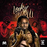 Lil Wayne - Look At Me Now