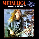 Metallica - One Last Visit (Bootleg)