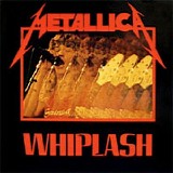 Metallica - Whiplash