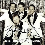 Metallica - Die, Die My Darling