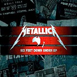 Metallica - Six Feet Down Under EP