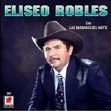 Eliseo Robles - Con Los Barbaros Del Norte