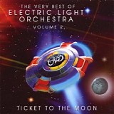 Electric Light Orchestra - Ticket to the Moon - The Very Best of Volume 2