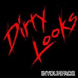 Dirty Looks - In Your Face