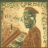 Rosco Gordon - No Dark in America