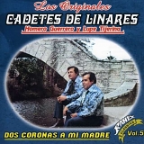 Los Cadetes De Linares - dos coronas a mi madre