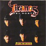 Los Tiranos Del Norte - Para Mi Reina